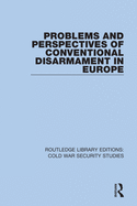 Cover of Problems and Perspectives of Conventional Disarmament in Europe