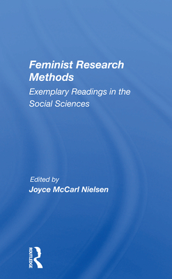 Cover of Feminist Research Methods: Exemplary Readings in the Social Sciences