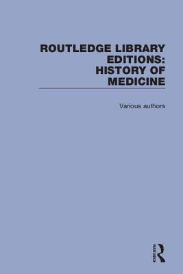 Cover of Routledge Library Editions: History of Medicine