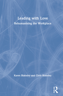 Cover of Leading with Love: Rehumanising the Workplace