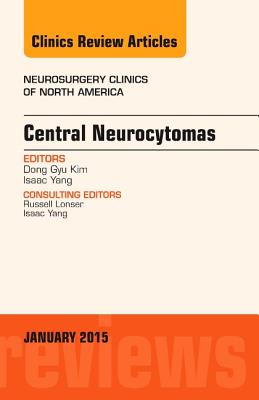 Cover of Central Neurocytomas, an Issue of Neurosurgery Clinics of North America: Volume 26-1