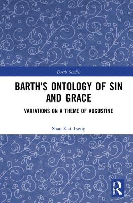 Cover of Barth's Ontology of Sin and Grace: Variations on a Theme of Augustine
