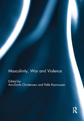 Cover of Masculinity, War and Violence