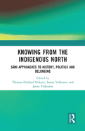 Cover of Knowing from the Indigenous North: Sámi Approaches to History, Politics and Belonging