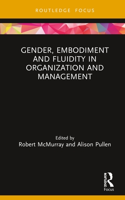 Cover of Gender, Embodiment and Fluidity in Organization and Management