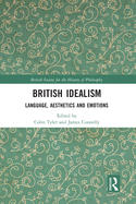Cover of British Idealism: Language, Aesthetics and Emotions