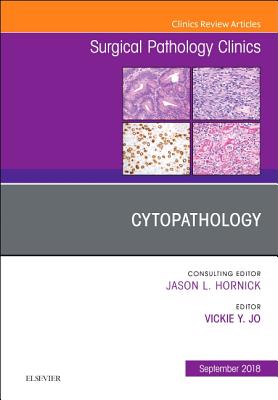 Cover of Cytopathology, an Issue of Surgical Pathology Clinics: Volume 11-3