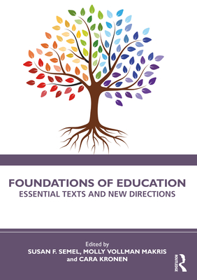 Cover of Foundations of Education: Essential Texts and New Directions