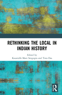 Cover of Rethinking the Local in Indian History: Perspectives from Southern Bengal