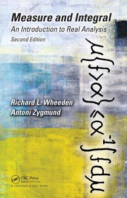 Cover of Measure and Integral: An Introduction to Real Analysis, Second Edition