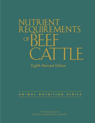 Cover of Nutrient Requirements of Beef Cattle: Eighth Revised Edition (Revised)