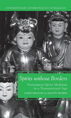 Cover of Spirits Without Borders: Vietnamese Spirit Mediums in a Transnational Age (2011)