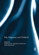 Cover of Risk, Pregnancy and Childbirth