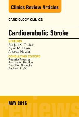 Cover of Cardioembolic Stroke, an Issue of Cardiology Clinics: Volume 34-2