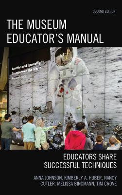 Cover of The Museum Educator's Manual: Educators Share Successful Techniques