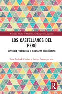 Cover of Los Castellanos del Perú: Historia, Variación Y Contacto Lingüístico