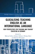Cover of Glocalising Teaching English as an International Language: New Perspectives for Teaching and Teacher Education in Germany