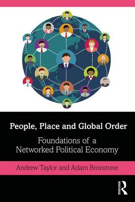 Cover of People, Place and Global Order: Foundations of a Networked Political Economy