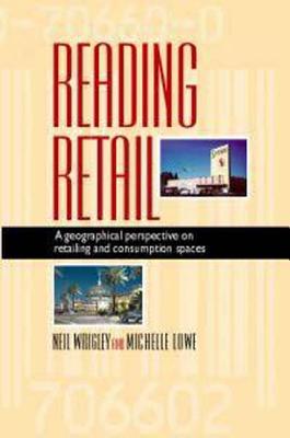Cover of Reading Retail: A Geographical Perspective on Retailing and Consumption Spaces