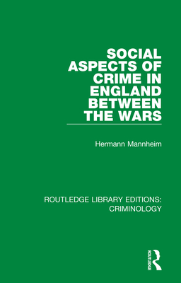 Cover of Social Aspects of Crime in England between the Wars