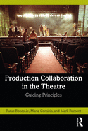 Cover of Production Collaboration in the Theatre: Guiding Principles