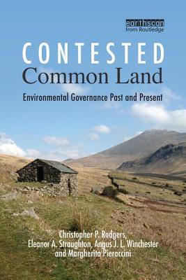 Cover of Contested Common Land: Environmental Governance Past and Present