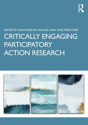 Cover of Critically Engaging Participatory Action Research