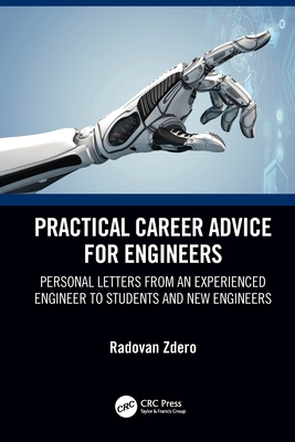 Cover of Practical Career Advice for Engineers: Personal Letters from an Experienced Engineer to Students and New Engineers
