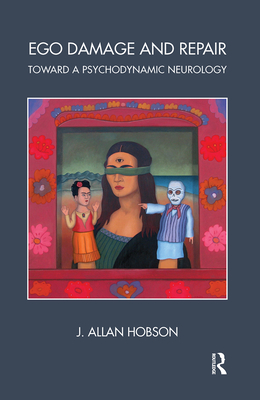 Cover of Ego Damage and Repair: Toward a Psychodynamic Neurology