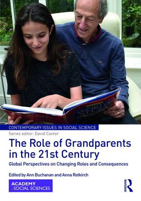 Cover of The Role of Grandparents in the 21st Century: Global Perspectives on Changing Roles and Consequences