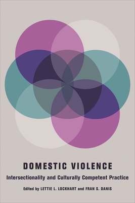 Cover of Domestic Violence: Intersectionality and Culturally Competent Practice