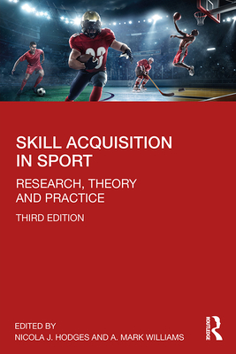 Cover of Skill Acquisition in Sport: Research, Theory and Practice