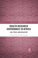 Cover of Health Research Governance in Africa: Law, Ethics, and Regulation
