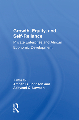 Cover of Growth, Equity, and Self-Reliance: Private Enterprise and African Economic Development