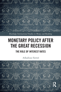 Cover of Monetary Policy After the Great Recession: The Role of Interest Rates