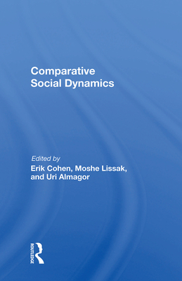 Cover of Comparative Social Dynamics: Essays In Honor Of S. N. Eisenstadt