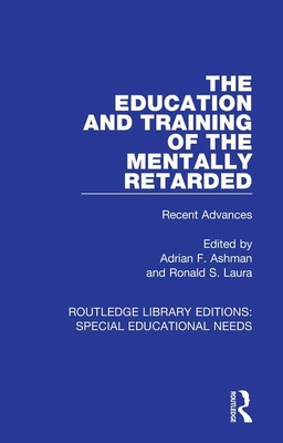 Cover of The Education and Training of the Mentally Retarded: Recent Advances