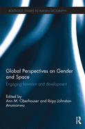 Cover of Global Perspectives on Gender and Space: Engaging Feminism and Development