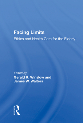 Cover of Facing Limits: Ethics and Health Care for the Elderly