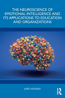 Cover of The Neuroscience of Emotional Intelligence and Its Applications to Education and Organizations