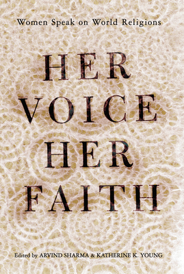 Cover of Her Voice, Her Faith: Women Speak On World Religions