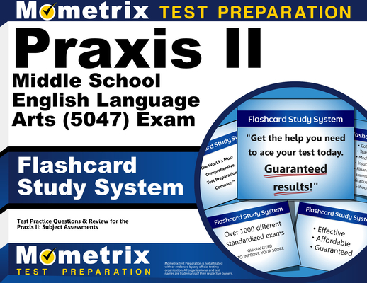 Cover of PRAXIS II Middle School English Language Arts (5047) Exam Flashcard Study System: PRAXIS II Test Practice Questions & Review for the PRAXIS II: Subje