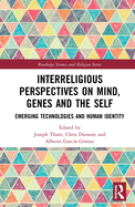 Cover of Interreligious Perspectives on Mind, Genes and the Self: Emerging Technologies and Human Identity