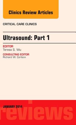 Cover of Ultrasound, an Issue of Critical Care Clinics: Volume 30-1