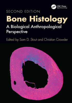 Cover of Bone Histology: A Biological Anthropological Perspective