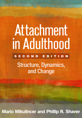 Cover of Attachment in Adulthood: Structure, Dynamics, and Change