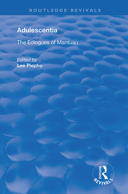Cover of Adulescentia: The eclogues of Mantuan