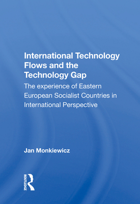 Cover of International Technology Flows and the Technology Gap: The Experience of Eastern European Socialist Countries in International Perspective