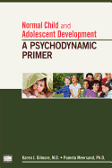 Cover of Normal Child and Adolescent Development: A Psychodynamic Primer