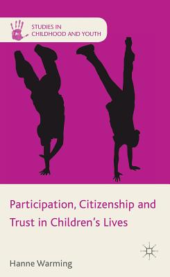 Cover of Participation, Citizenship and Trust in Children's Lives (2013)